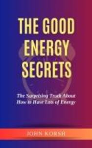 The Good Energy Secrets