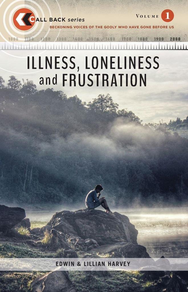 ILLNESS LONELINESS and FRUSTRATION