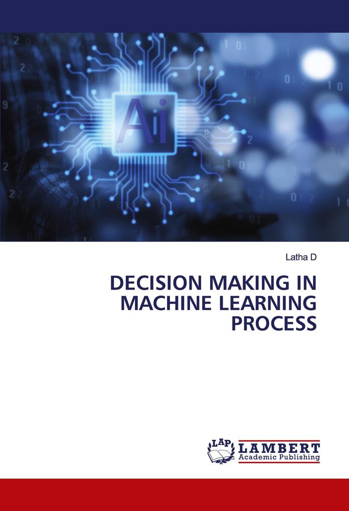 DECISION MAKING IN MACHINE LEARNING PROCESS