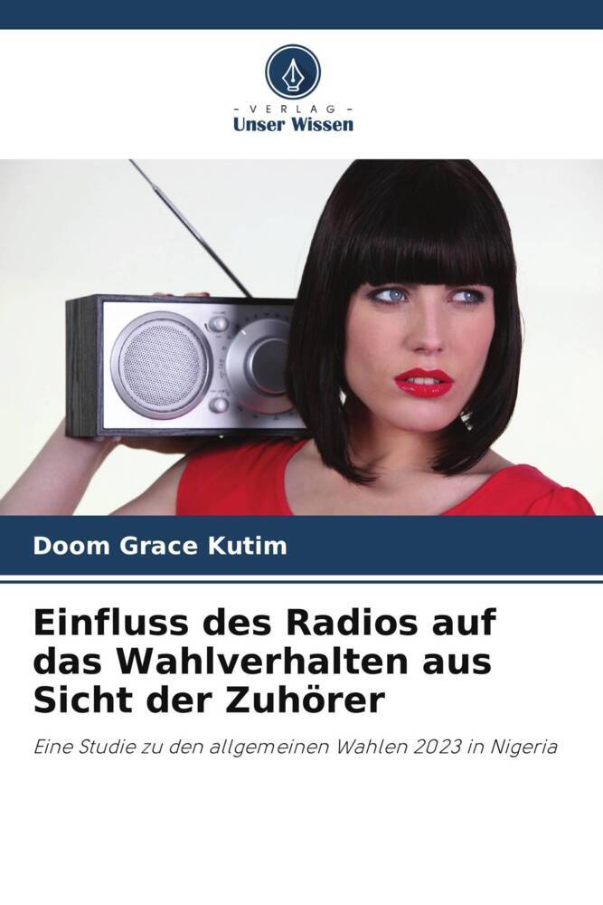 Einfluss des Radios auf das Wahlverhalten aus Sicht der Zuhörer