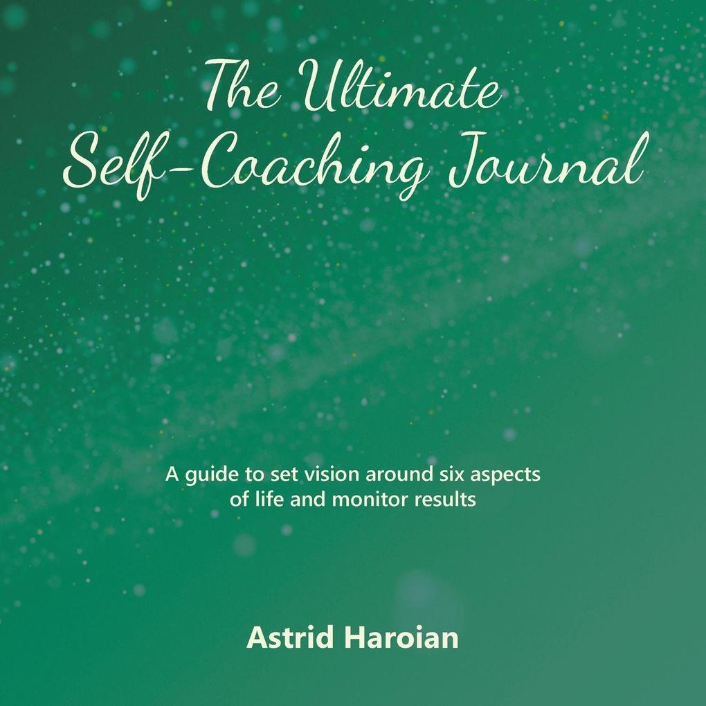 The Ultimate Self-Coaching Journal