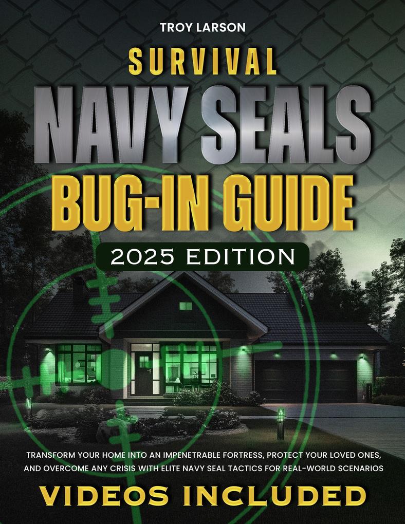 Survival Navy SEALs Bug-In Guide