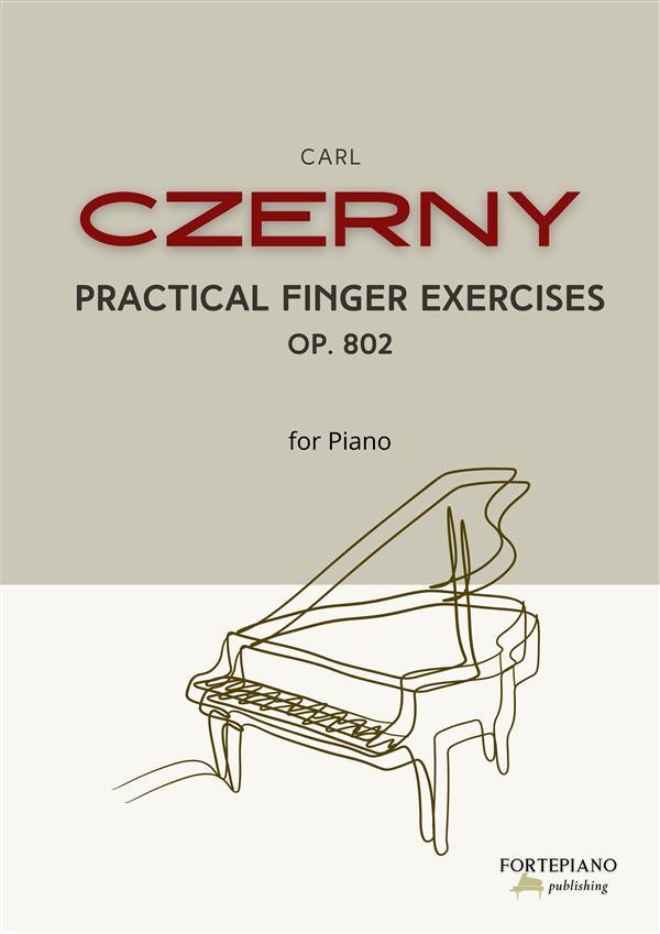 Carl Czerny - Practical Finger Exercises for Piano Op.802