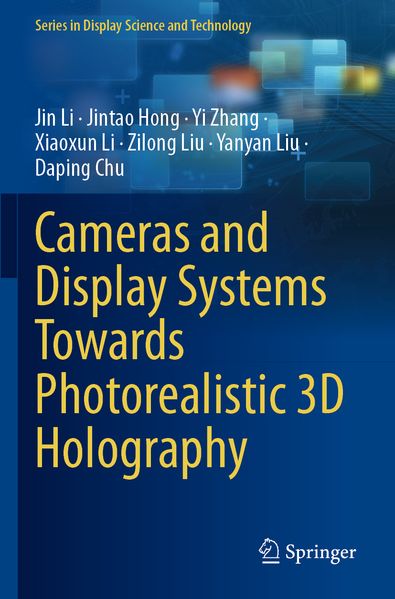 Cameras and Display Systems Towards Photorealistic 3D Holography