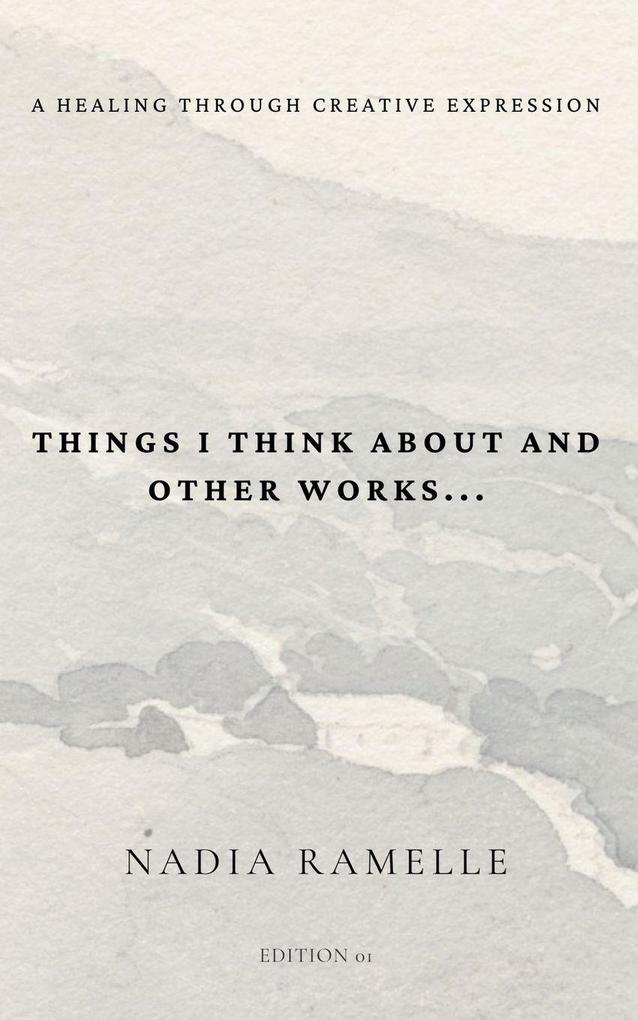 Things I Think About and Other Works