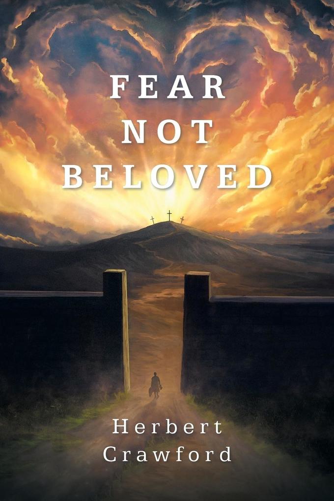 FEAR NOT BELOVED