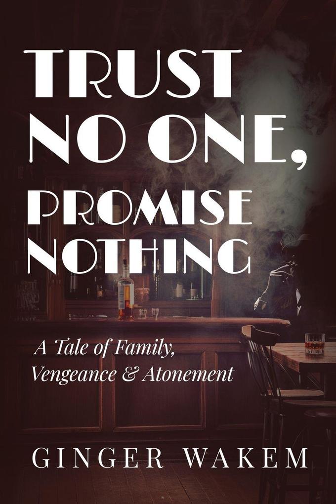 TRUST NO ONE PROMISE NOTHING