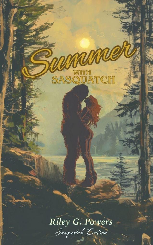 Summer with Sasquatch