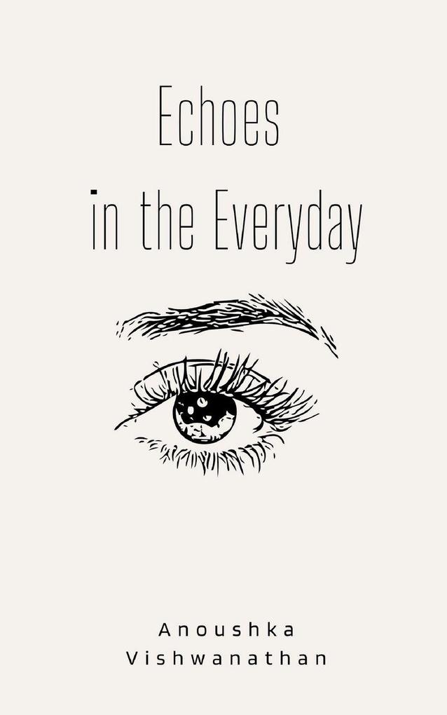 Echoes in the Everyday