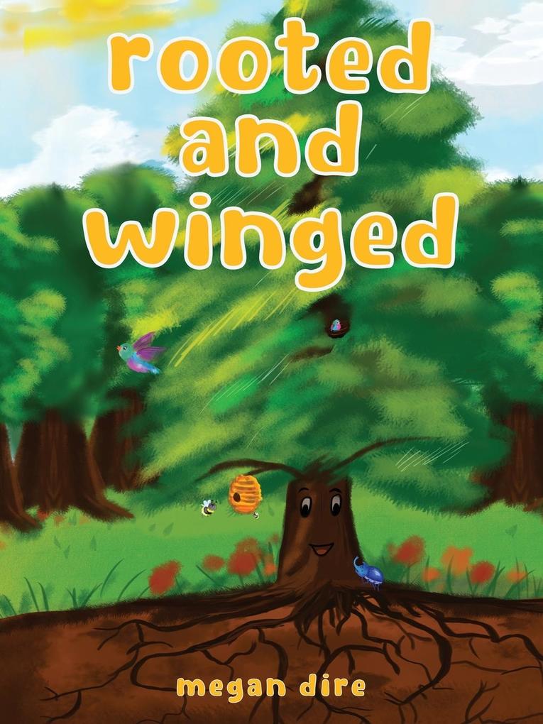 Rooted and Winged