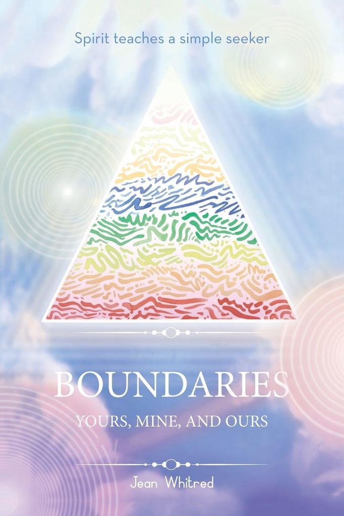 Spirit teaches a simple seeker BOUNDARIES