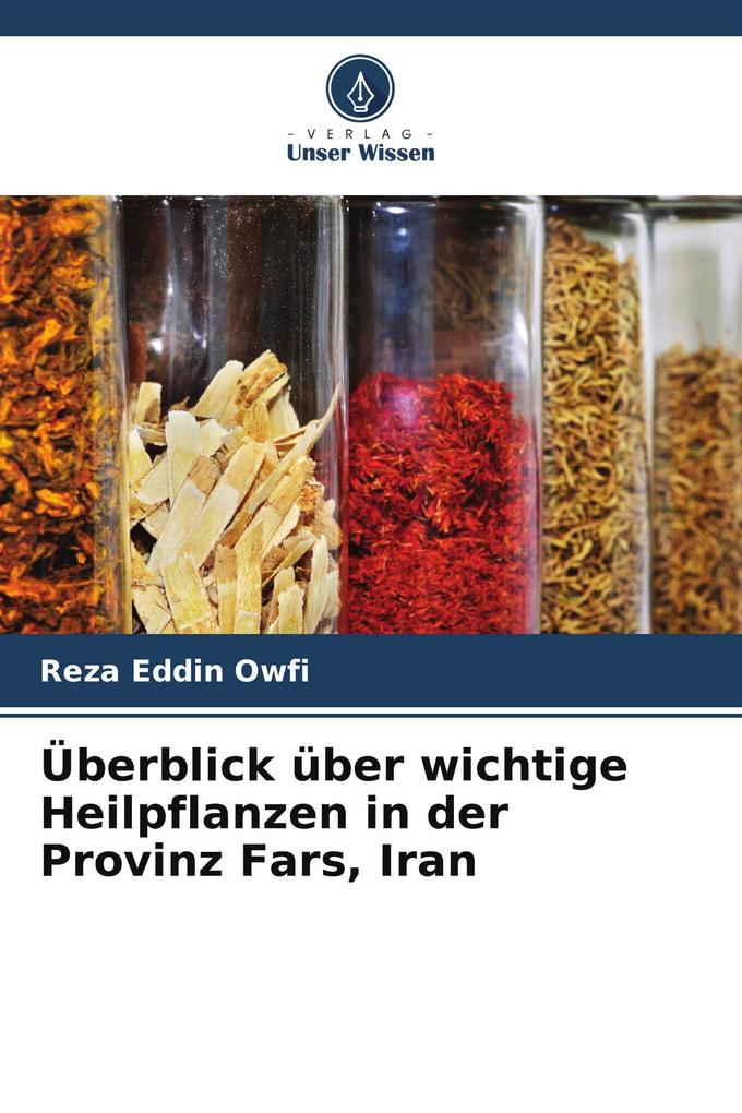 Überblick über wichtige Heilpflanzen in der Provinz Fars Iran