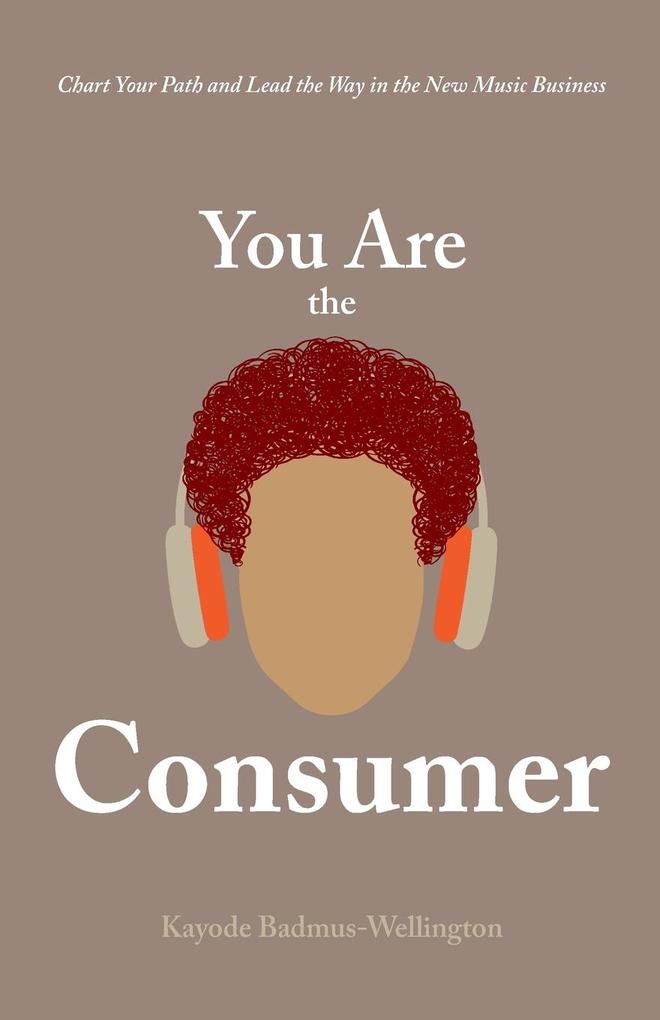 You Are the Consumer