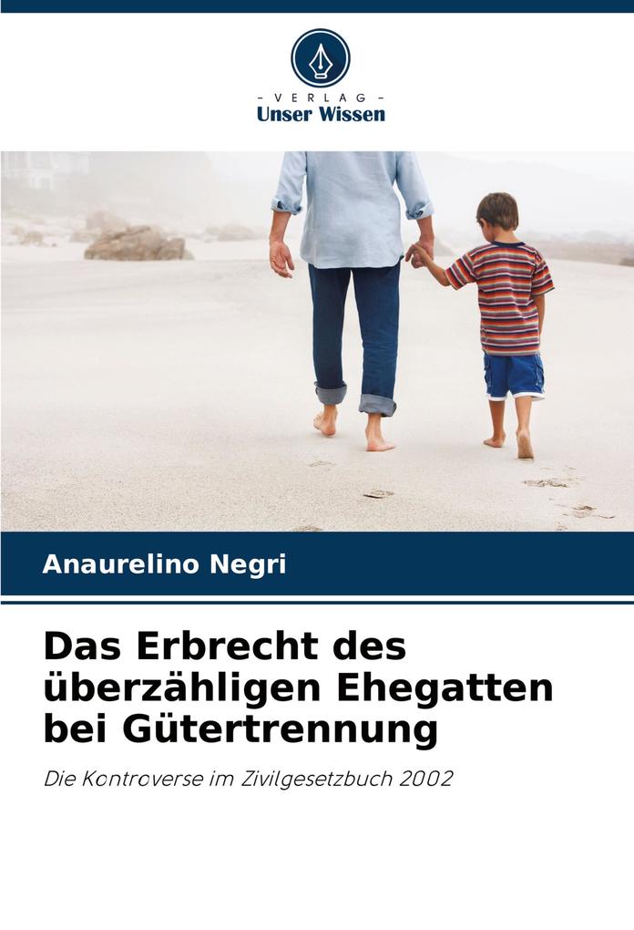 Das Erbrecht des überzähligen Ehegatten bei Gütertrennung
