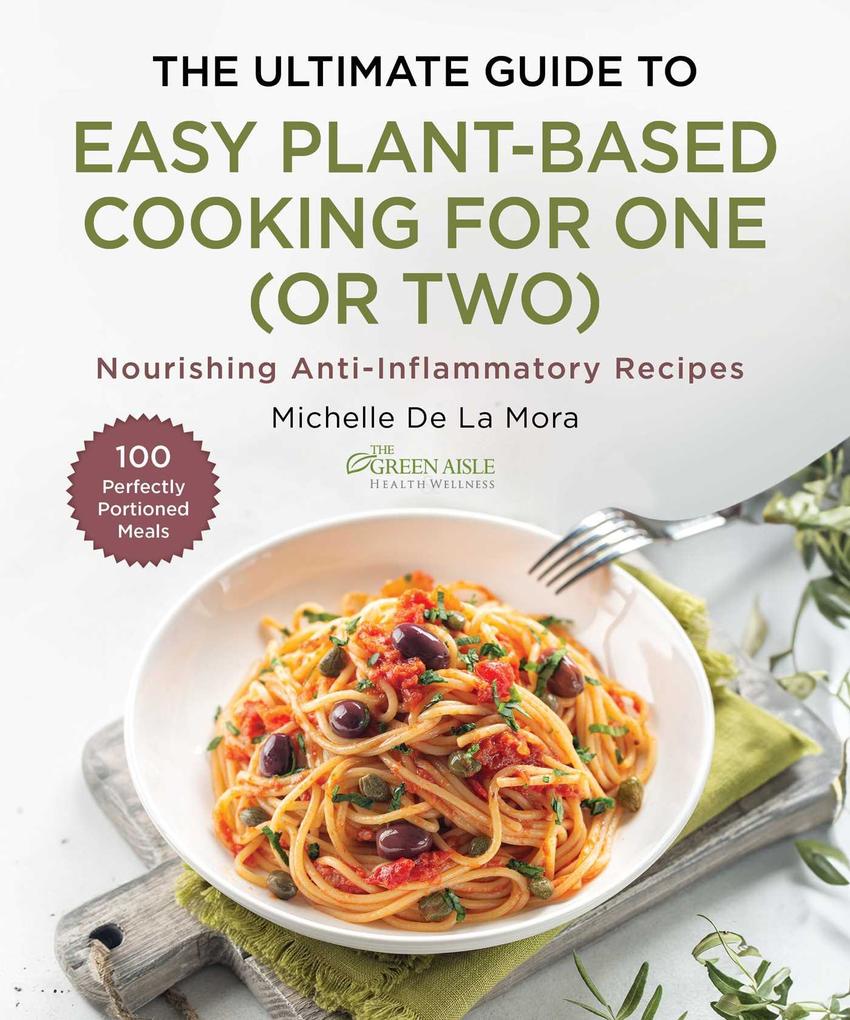 The Ultimate Guide to Easy Plant-Based Cooking