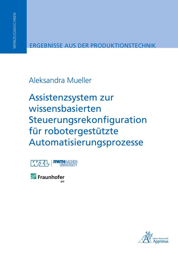 Assistenzsystem zur wissensbasierten Steuerungsrekonfiguration für robotergestützte Automatisierungsprozesse