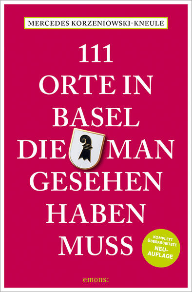 111 Orte in Basel die man gesehen haben muss