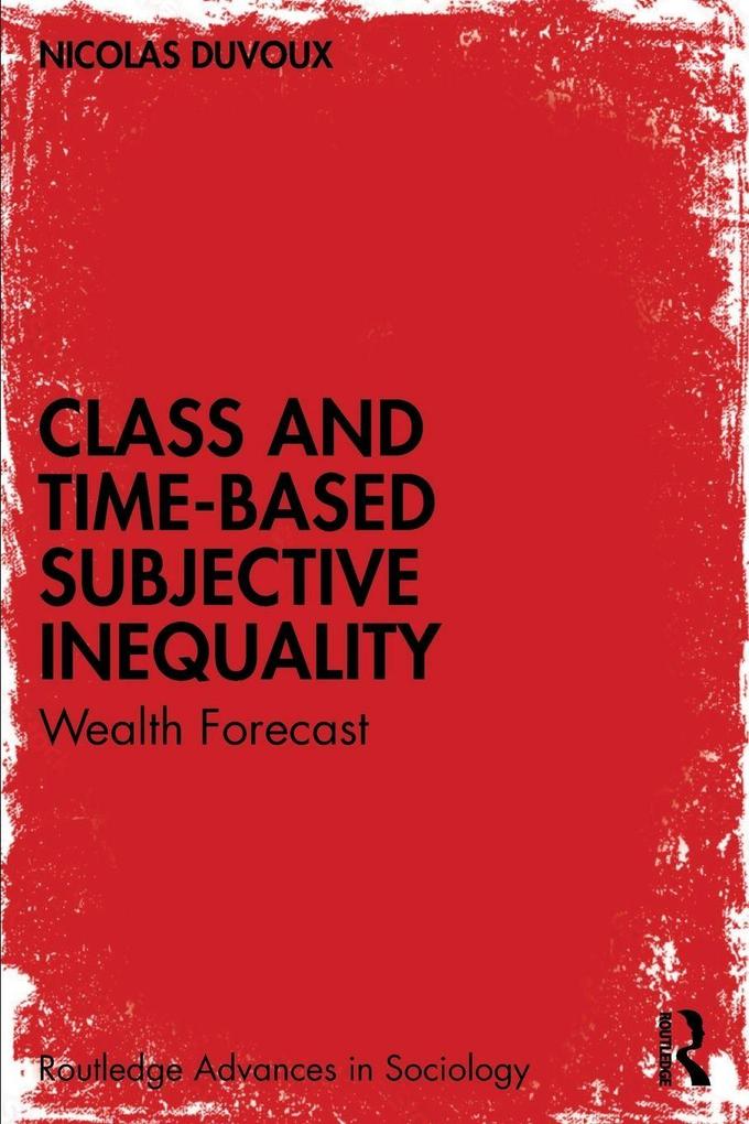 Class and Time-Based Subjective Inequality