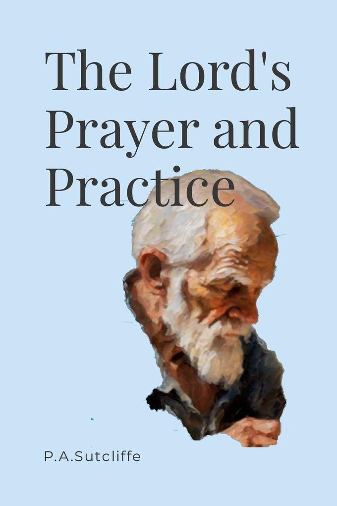 The Lord's Prayer in Practice