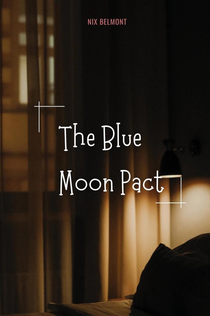 The Blue Moon Pact