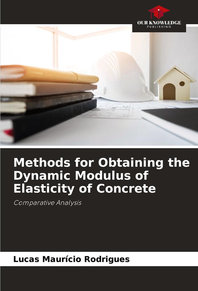 Methods for Obtaining the Dynamic Modulus of Elasticity of Concrete