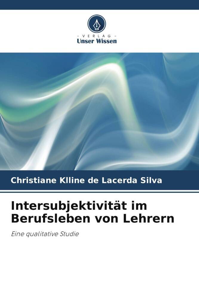 Intersubjektivität im Berufsleben von Lehrern