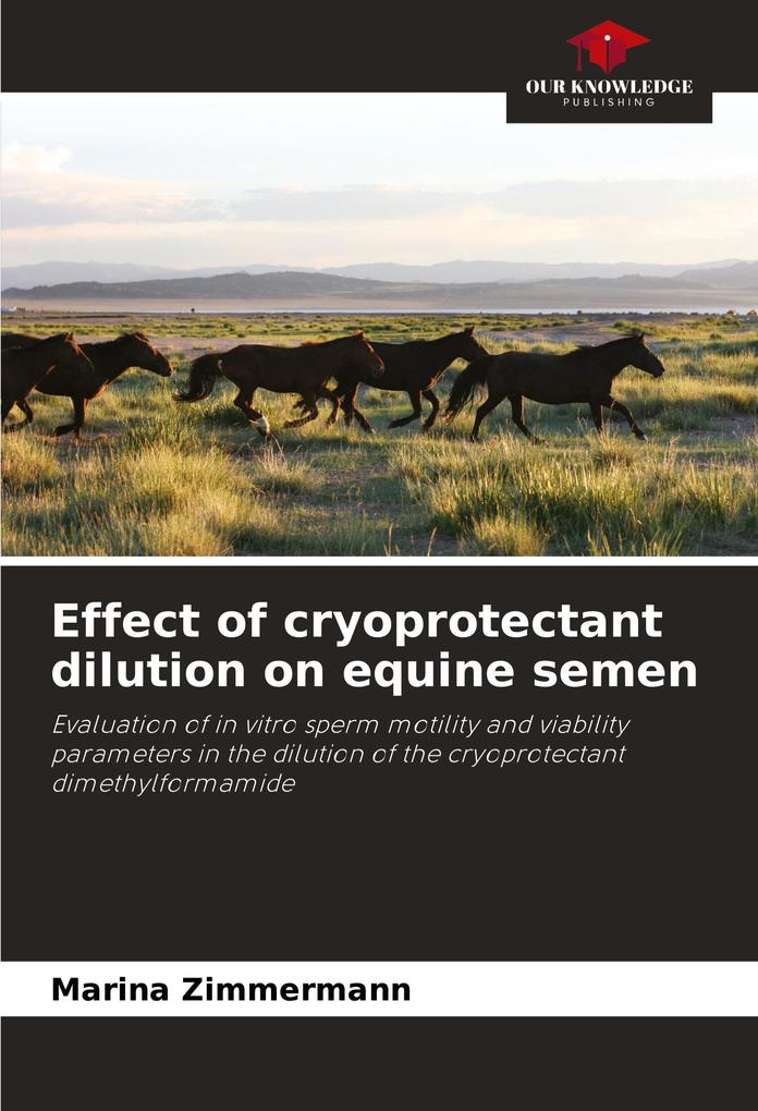 Effect of cryoprotectant dilution on equine semen