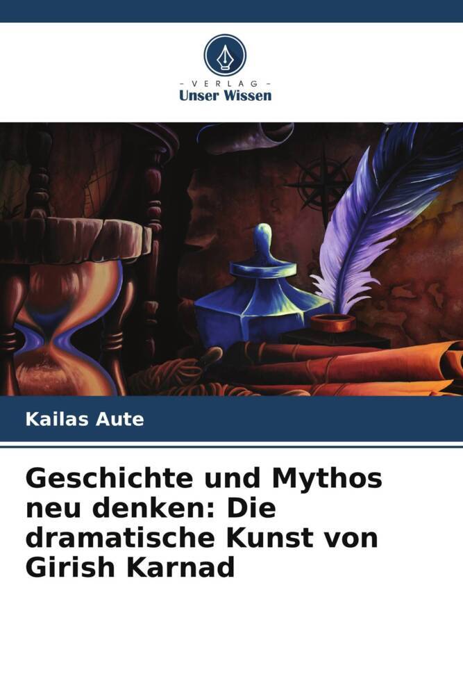 Geschichte und Mythos neu denken: Die dramatische Kunst von Girish Karnad