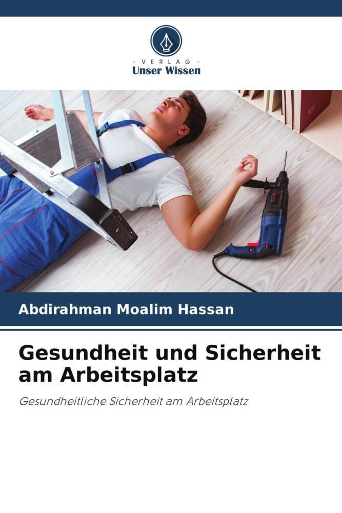 Gesundheit und Sicherheit am Arbeitsplatz