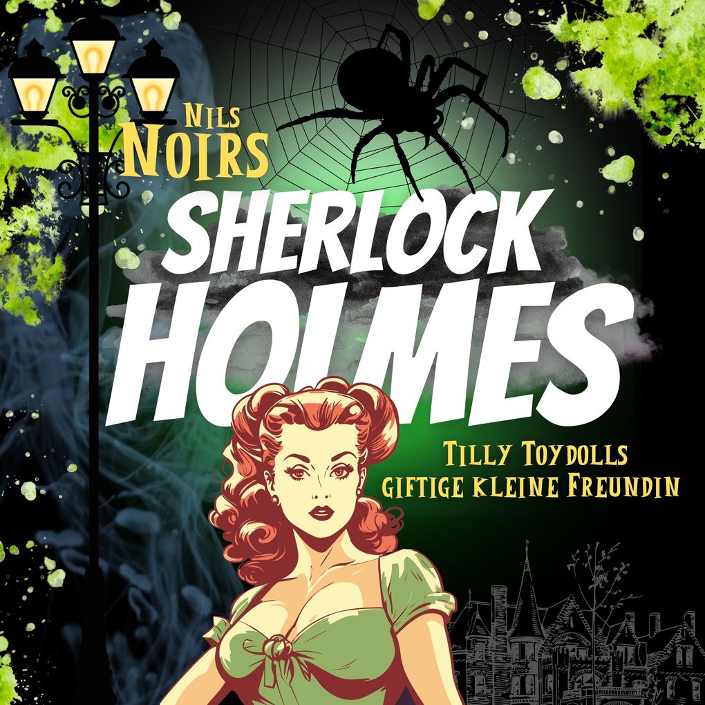 Nils Noirs Sherlock Holmes Staffel 1 Folge 4: Tilly Toydolls giftige kleine Freundin