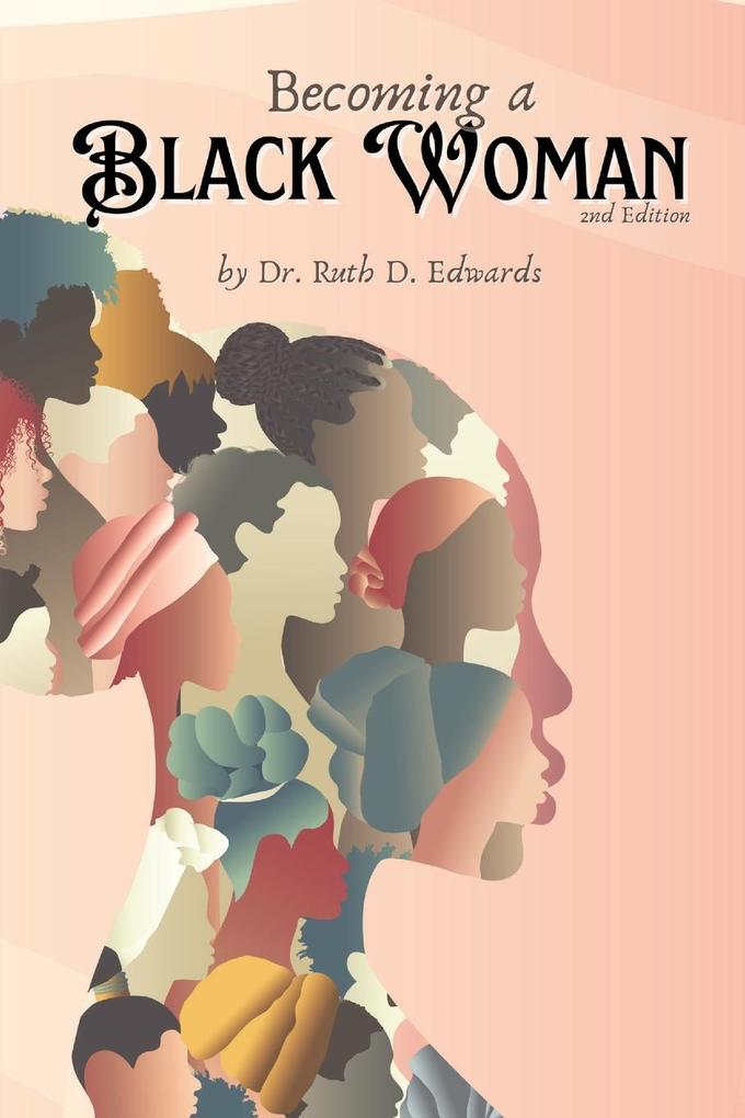 Becoming A Black Woman 2nd Edition