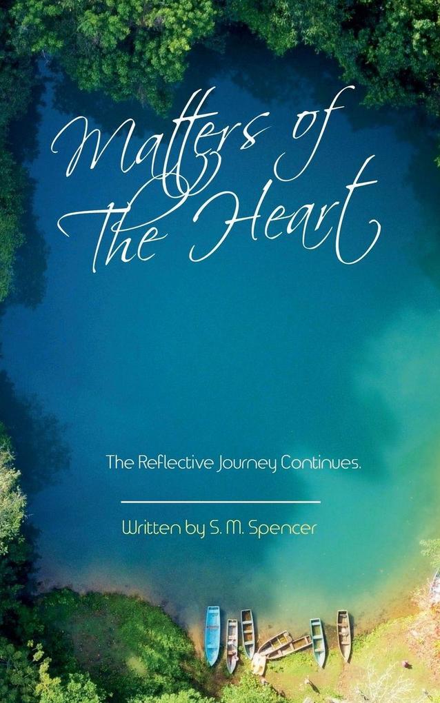 Matters of The Heart - The Reflective Journey Continues