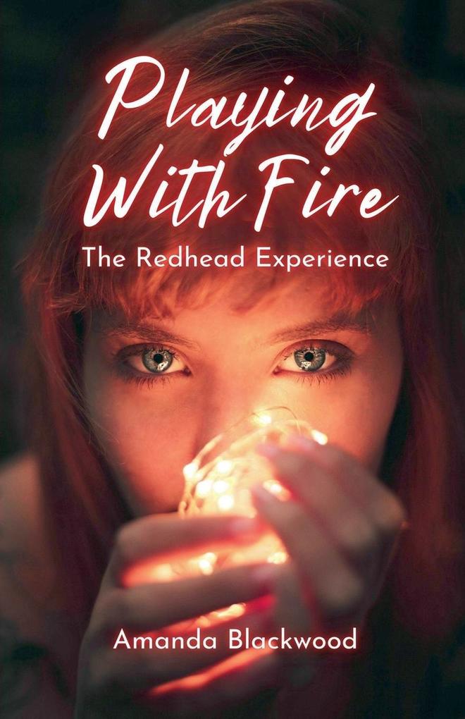 Playing with Fire