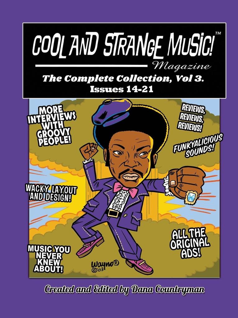 Cool and Strange Music! Magazine - The Complete Collection Vol. 3 Issues 14-21