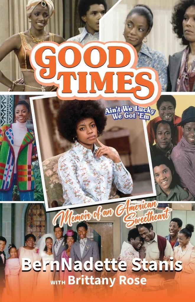 Good Times Ain't We Lucky We Got 'Em