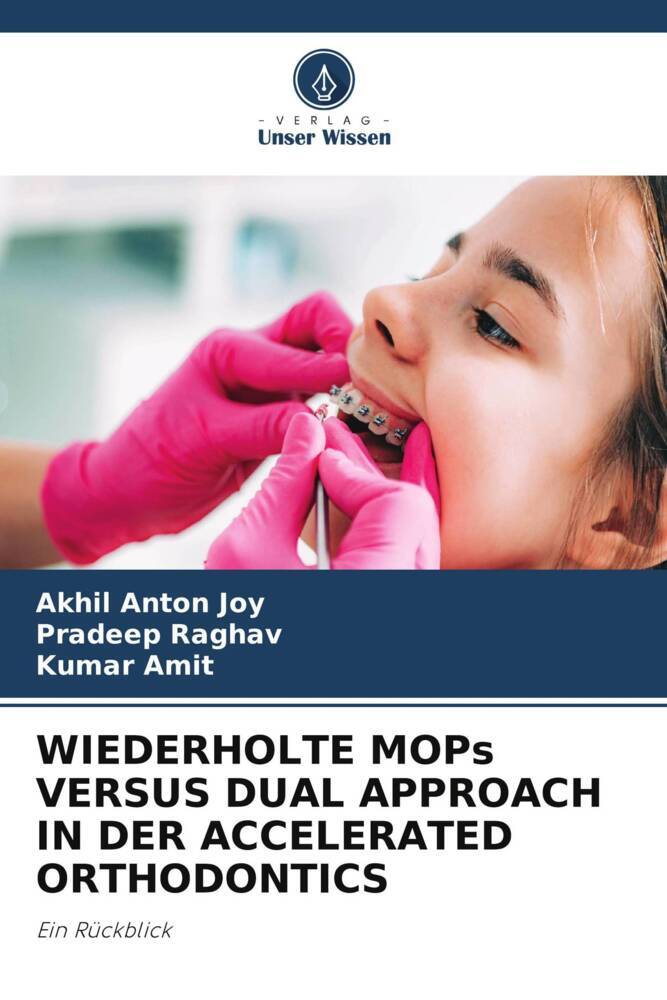 WIEDERHOLTE MOPs VERSUS DUAL APPROACH IN DER ACCELERATED ORTHODONTICS