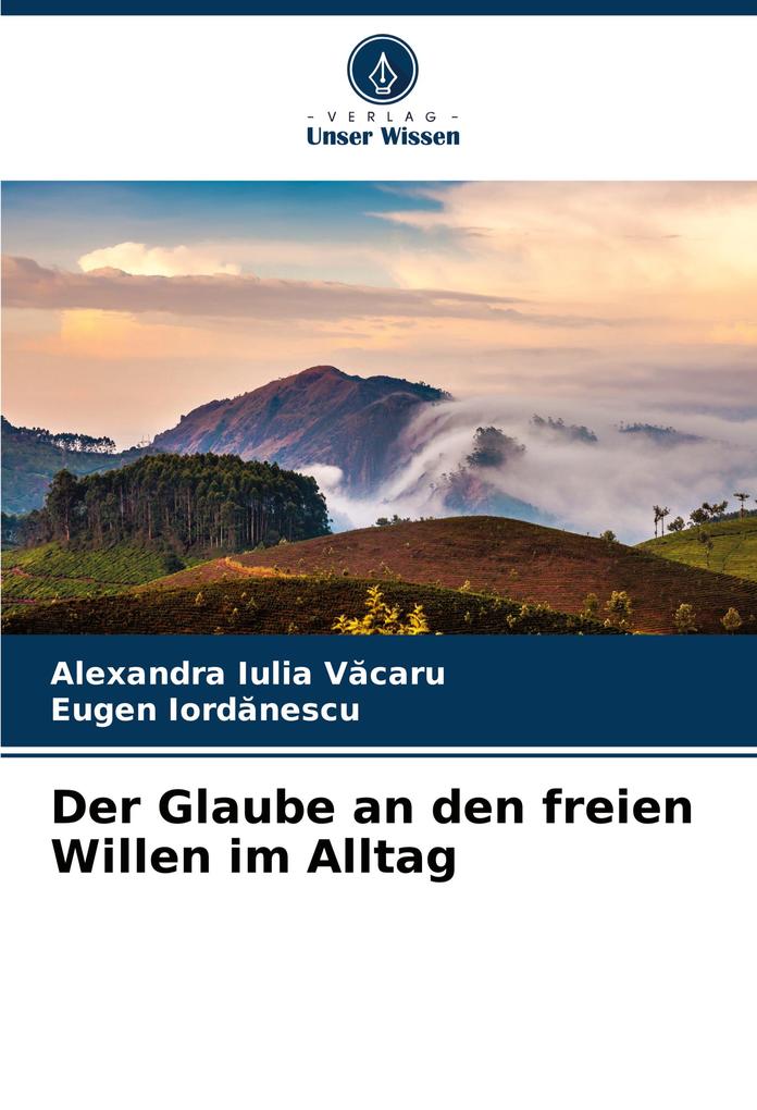 Der Glaube an den freien Willen im Alltag