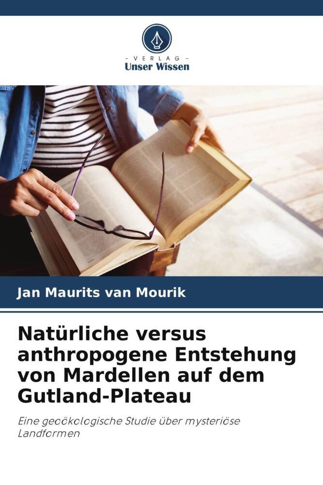 Natürliche versus anthropogene Entstehung von Mardellen auf dem Gutland-Plateau