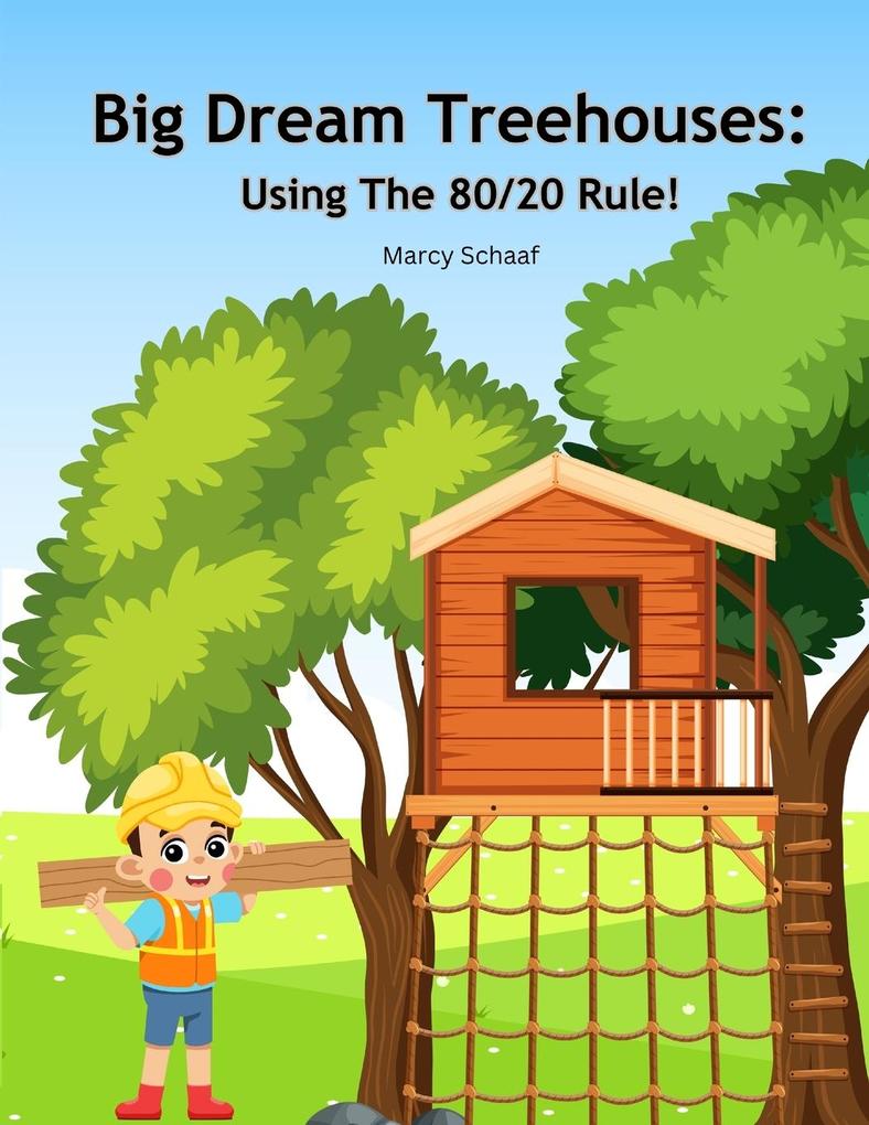 Big Dream Treehouses