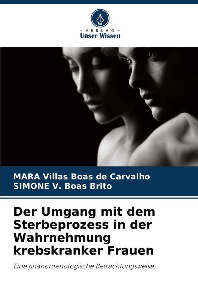 Der Umgang mit dem Sterbeprozess in der Wahrnehmung krebskranker Frauen