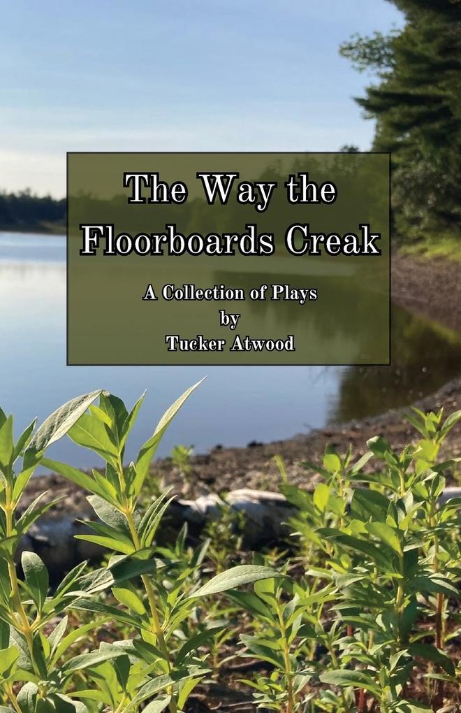 The Way the Floorboards Creak