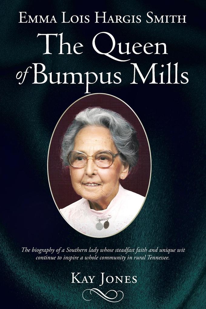 Emma Lois Hargis Smith The Queen of Bumpus Mills