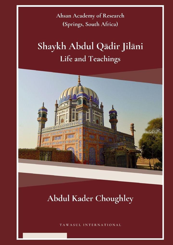 Shaykh Abdul Qdir Jilni Life and Teachings