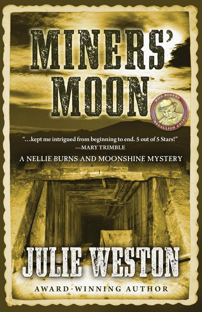 Miners' Moon (A Nellie Burns and Moonshine Mystery #4)