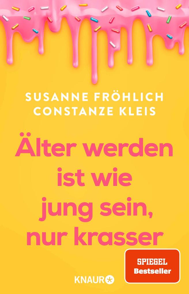 Älter werden ist wie jung sein nur krasser