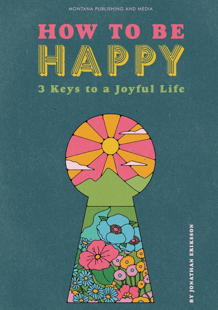 How To Be Happy
