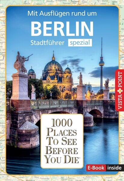 Reiseführer Berlin. Stadtführer inklusive Ebook. Ausflugsziele Sehenswürdigkeiten Restaurant & Hotels uvm.