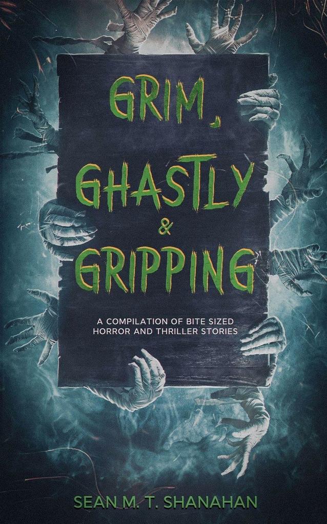 Grim Ghastly & Gripping