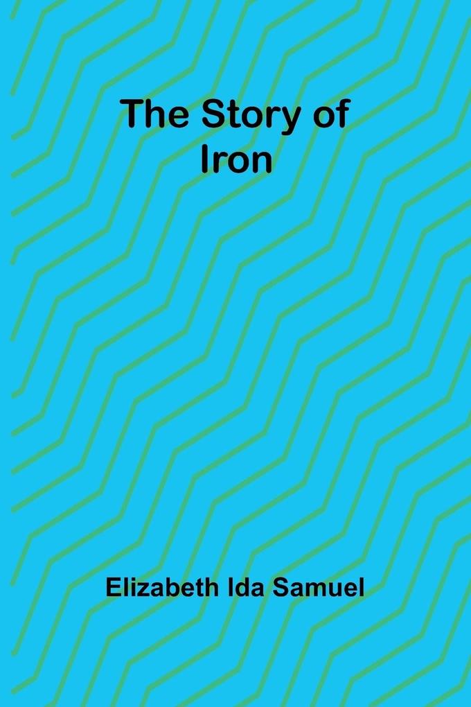 The story of iron