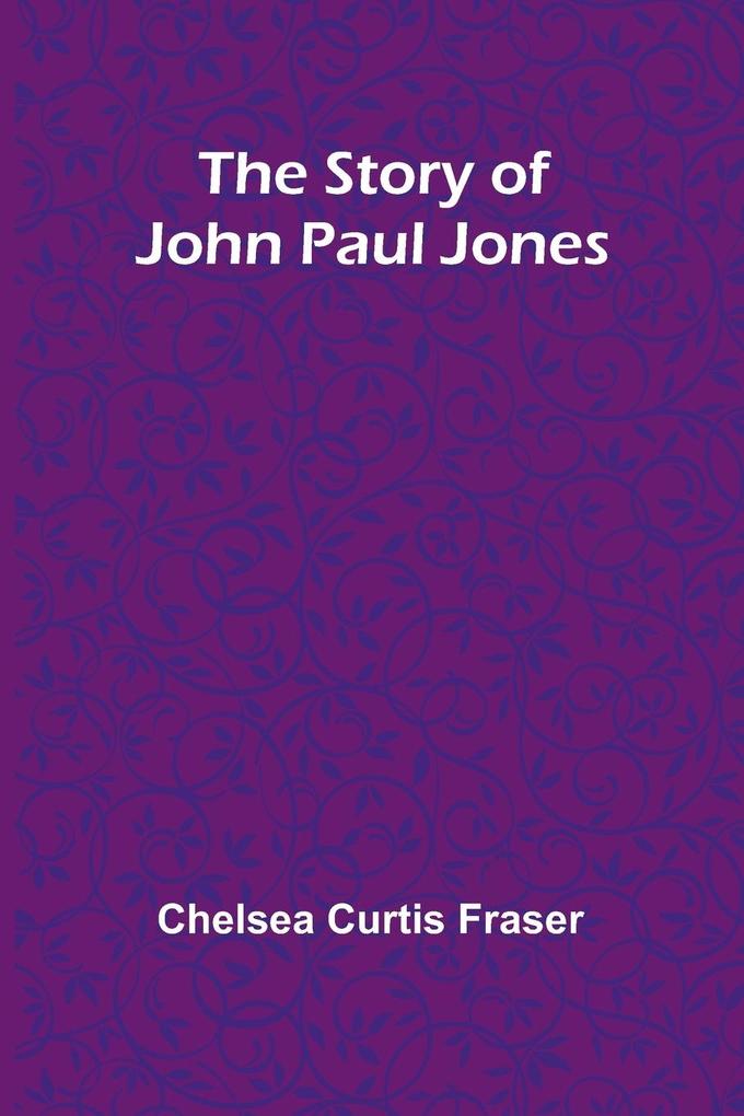 The Story of John Paul Jones